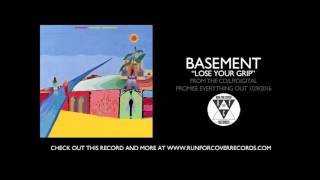 Watch Basement Lose Your Grip video