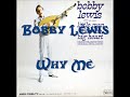 Bobby Lewis "Why Me"