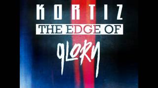 Watch Kortiz The Edge Of Glory video