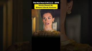 Gücün Önemli Bir Bileşeni Olarak Karizma The Man From U.n.c.l.e. - 2015