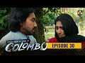 Once Upon A Time in Colombo Episode 30