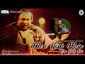 Mere Hath Mein Tera Hath Hai | Nusrat Fateh Ali Khan | complete full version | OSA Worldwide