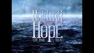 Watch Holding Onto Hope Of The Sea video