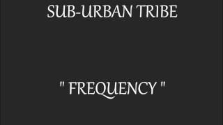 Watch Suburban Tribe Frequency video