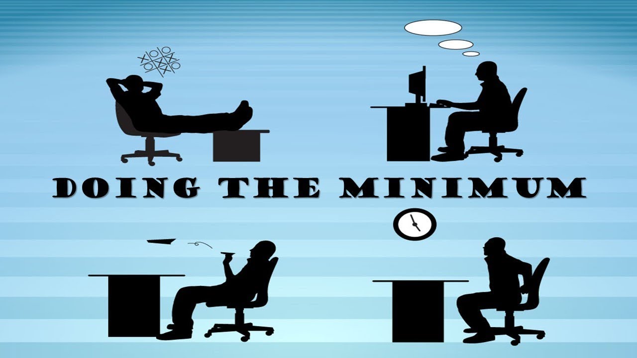 Doing the minimum