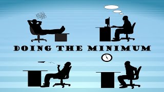 Doing the minimum