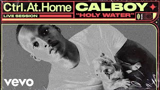 Calboy - Holy Water (Live Session) | Vevo Ctrl.At.Home