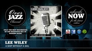 Watch Lee Wiley A Ship Without A Sail video