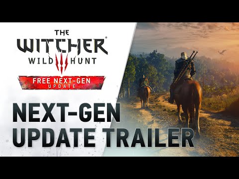 The Witcher 3: Wild Hunt — Complete Edition | Next-Gen Update Trailer