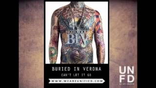 Watch Buried In Verona Cant Let It Go video