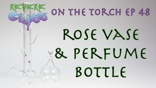 Rose Vase and Perfume Bottle || REVERE GLASS ||