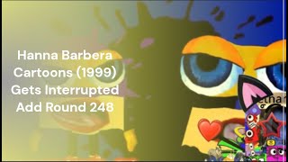 Hanna Barbera Cartoons 1999 Gets Interrupted Add Round 248