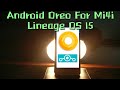 How To Install Android Oreo On Mi4i(Lineage OS 15)