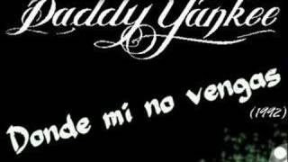 Watch Daddy Yankee Donde Mi No Vengas video