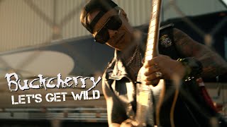 Buckcherry - Let'S Get Wild