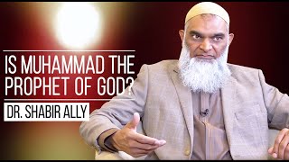 Video: Is Muhammad a true Prophet of God? - Shabir Ally