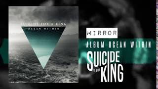 Suicide For A King - MIRROR