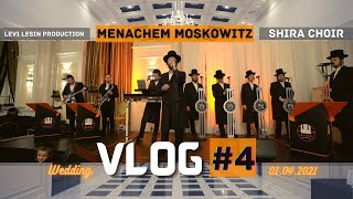 Levi Lesin {Wedding Recap} 🎥 _ Vlog #4 | Ft. Menachem Moskowitz & The Shira Choir
