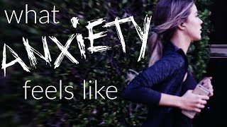What Having Anxiety Feels Like What Having Anxiety Feels Like