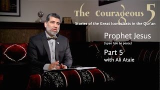 Video: Prophet Jesus - Ali Ataie 5/5
