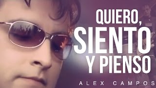 Watch Alex Campos Quiero Siento Y Pienso video