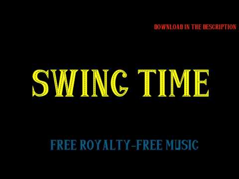 Swing Time - Free Royalty-Free Music