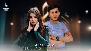 Хусейн Чаборов - Азизам | Huseyn Jaborov Azizam 2024