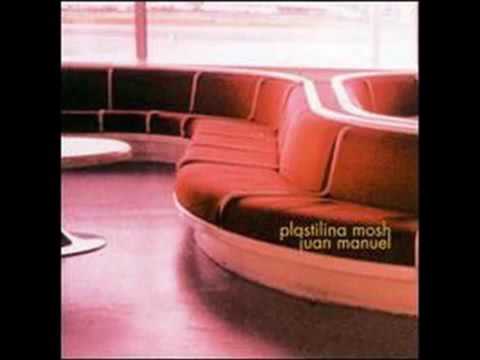 Plastilina Mosh-Juan Manuel