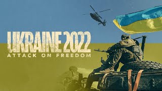 Ukraine 2022 - Attack on Freedom (Official Trailer)
