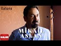 Mikail Aslan  - Xatune I Maya © 2000 Kalan Müzik