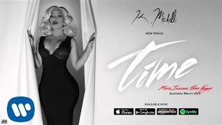 Watch K Michelle Time video