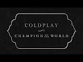 Coldplay - Champion Of The World (Official Lyric Video)