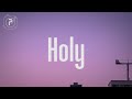 Justin Bieber - Holy (Lyrics) FT. Chance The Rapper