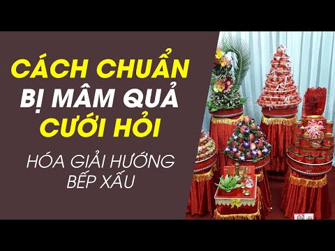 MÂM QUẢ CƯỚI LÀ GÌ? CÁCH CHUẨN BỊ MÂM QUẢ CƯỚI HỎI ĐÚNG CHUẨN