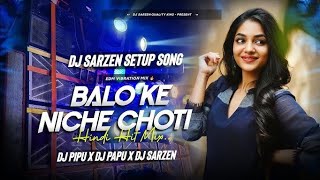 Balo Ke Niche Choti Dance Mix Dj Hemanta Dj Sarzen
