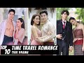 [Top 10] Best Time Travel Romance Thai Lakorn | Thai Drama