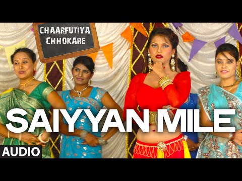 Exclusive: Saiyyan Mile Full Audio Song | Chaarfutiya Chhokare | T-SERIES