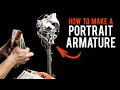 How To Make An Armature For Portrait Sculpting