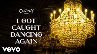 Watch Company I Got Caught Dancing Again video