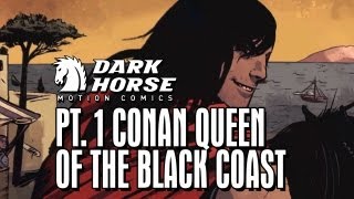 Conan the Barbarian Sets Sail - Dark Horse Comics: Queen of The Black Coast pt. 1 (of 6)