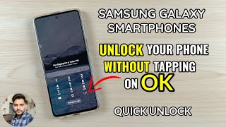 Samsung Galaxy Smartphones How To Unlock Your Phone Without Tapping On Ok?