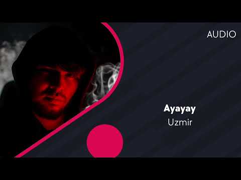 Uzmir - Ayayay
