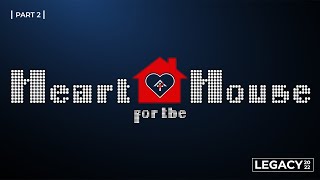 HopeCity Fredericton | Heart for the House (Part 2)
