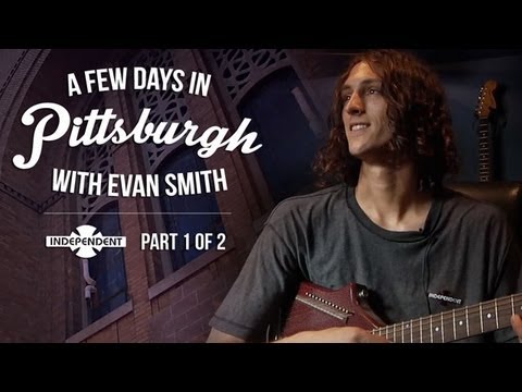 A Few Days in Pittsburg with Evan Smith Part 1