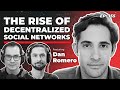 155 - The Rise of Decentralized Social Networks with Farcaster’s Dan Romero