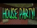 House Party! (Garry's Mod: Prop Hunt)