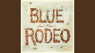 Watch Blue Rodeo It Makes Me Wonder video