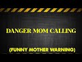 Best Funny Ringtone - Danger Mom Calling Ringtone - iPhone Ringtone