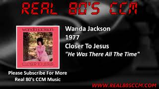 Watch Wanda Jackson He Was There All The Time video