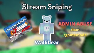 Stream Sniping Wallibear Admin Abuse